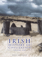 Irish History of Civilization: Volume One - Akenson, Don