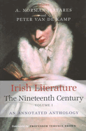 Irish Literature the Nineteenth Century Volume I: An Annotated Anthology