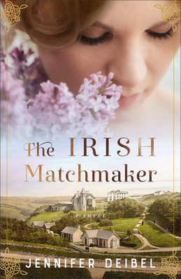 Irish Matchmaker - Deibel, Jennifer