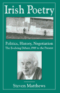 Irish Poetry: Politics, History, Negotiation: The Evolving Debate, 1969 to the Present