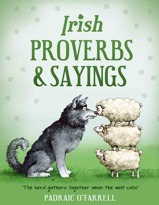 Irish Proverbs and Sayings - O'Farrell, Padraic