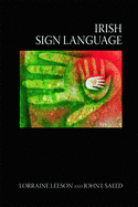 Irish Sign Language: A Cognitive Linguistic Approach