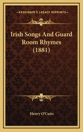 Irish Songs and Guard Room Rhymes (1881)