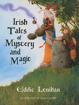 Irish Tales of Mystery and Magic - Lenihan, Eddie