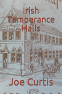 Irish Temperance Halls