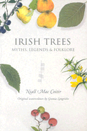 Irish Trees: Myths, Legends & Folklore - Coitir, Niall Mac, and Mac Coitir, Niall