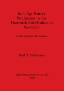 Iron Age Pottery Production in the Hunsrck-Eifel-Kultur of Germany: A World-System Perspective