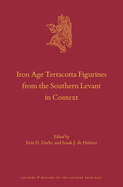 Iron Age Terracotta Figurines from the Southern Levant in Context