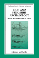 Iron and Steamship Archaeology: Success and Failure on the SS Xantho