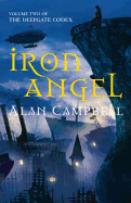 Iron Angel: The Deepgate Codex: Volume II