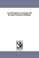 Iron-Bearing Rocks (Economic) [Of the Upper Peninsula of Michigan]