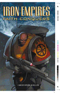 Iron Empires Volume 1: Faith Conquers