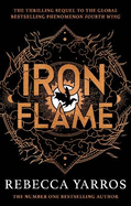 Iron Flame: DISCOVER THE GLOBAL PHENOMENON THAT EVERYONE CAN'T STOP TALKING ABOUT!