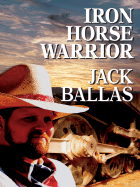 Iron Horse Warrior - Ballas, Jack