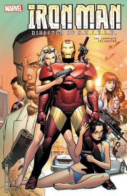 Iron Man: Director of S.H.I.E.L.D.: The Complete Collection - Knauf, Daniel (Text by), and Knauf, Charles (Text by), and Gage, Christos (Text by)