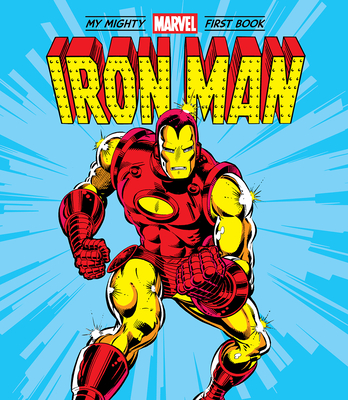 Iron Man: My Mighty Marvel First Book - Marvel Entertainment, and Layton, Bob (Illustrator), and Romita, John (Illustrator)