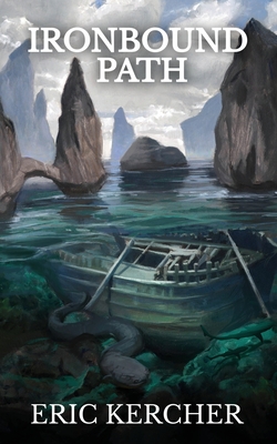 Ironbound Path: Patmos Sea Fantasy Adventure Fiction Novel 3 - Kercher, Eric