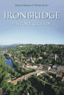 Ironbridge: History & Guide