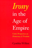 Irony in the Age of Empire: Comic Perspectives on Democracy and Freedom