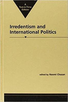 Irredentism and international politics - Chazan, Naomi (Editor)