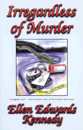 Irregardless of Murder: A Miss Prentice Cozy Mystery