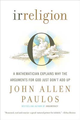 Irreligion - Paulos, John Allen, Professor