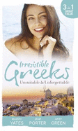 Irresistible Greeks: Unsuitable and Unforgettable: At His Majesty's Request / The Fallen Greek Bride / Forgiven but Not Forgotten?