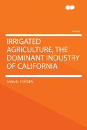 Irrigated Agriculture, the Dominant Industry of California
