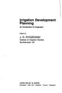 Irrigation Development Planning: An Introduction for Engineers - Rydzewski, J R (Editor)