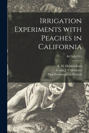 Irrigation Experiments With Peaches in California; B479-B479.5