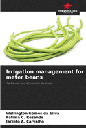 Irrigation management for meter beans