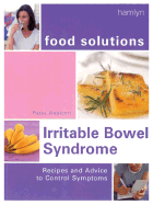 Irritable Bowel Syndrome (Food Solutions):: Recipes and Advice to Control Symptoms