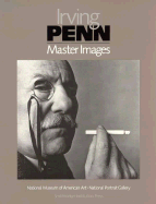 Irving Penn Master Images: The Collections of the National Museum of American Art and the National Portrait Gallery - Foresta, Merry A, and Stapp, William F, Mr.