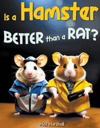 Is a Hamster Better than a Rat?