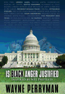 Is Black Anger Justified?: Inspired by NFL Protests