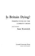 Is Britain Dying?: Perspectives on the Current Crisis