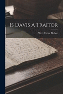 Is Davis A Traitor