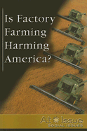 Is Factory Farming Harming America? - Kallen, Stuart A (Editor)