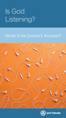 Is God Listening?: What If He Doesn't Answer? - Deuel, Dave, and Joni and Friends (Editor)