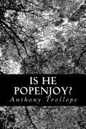 Is He Popenjoy? - Trollope, Anthony