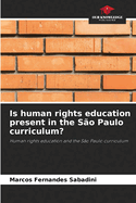 Is human rights education present in the S?o Paulo curriculum?