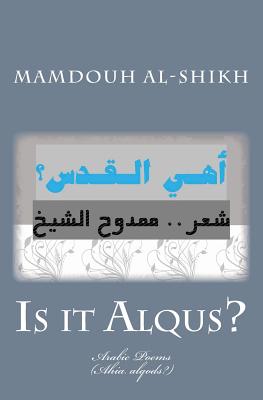 Is It Alqus?: (Ahia Alqods?) - Al-Shikh, Mamdouh