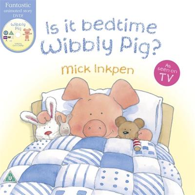 Is It Bedtime Wibbly Pig? - Inkpen, Mick