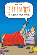 Is It In Yet? The Big Book of Sexual Failures