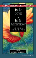 Is It Love or Is It Addiction?