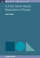 Is It the 'same' Result: Replication in Physics