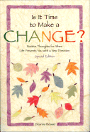 Is It Time to Make a Change? - Beisser, Deanna