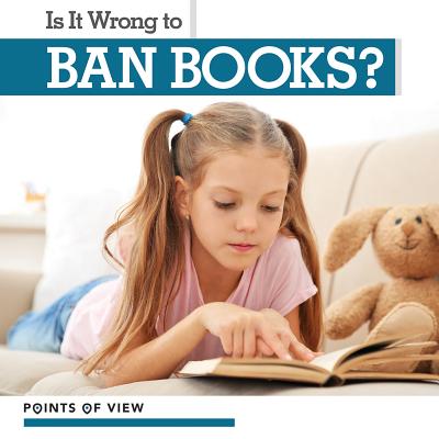 Is It Wrong to Ban Books? - Austen, Mary