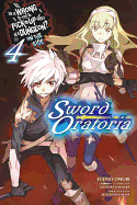 Is It Wrong to Try to Pick Up Girls in a Dungeon? on the Side: Sword Oratoria, Vol. 4 (Light Novel): Volume 4