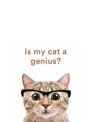 Is My Cat a Genius - Redding, Helen, and Geoghegan, Susanna (Editor)